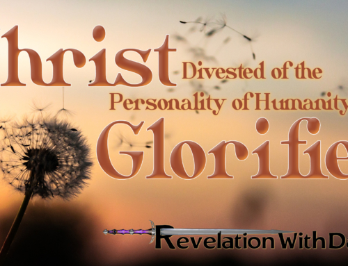 Christ Divested of the Personality of Humanity and Glorified