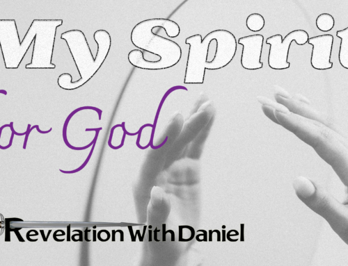 My Spirit – for God