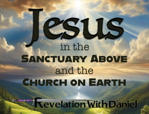 Jesus in the Sanctuary Above and the Church on Earth
